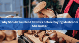 Why Should You Read Reviews Before Buying Mushroom Chocolate