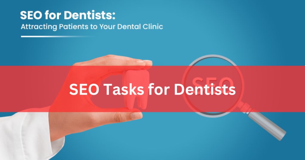 SEO Tasks for Dentists
