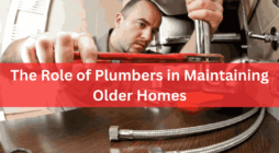 The Role of Plumbers in Maintaining Older Homes