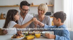 httpsme-encantas.com202301317-actividades-para-hacer-en-familia-en-casa